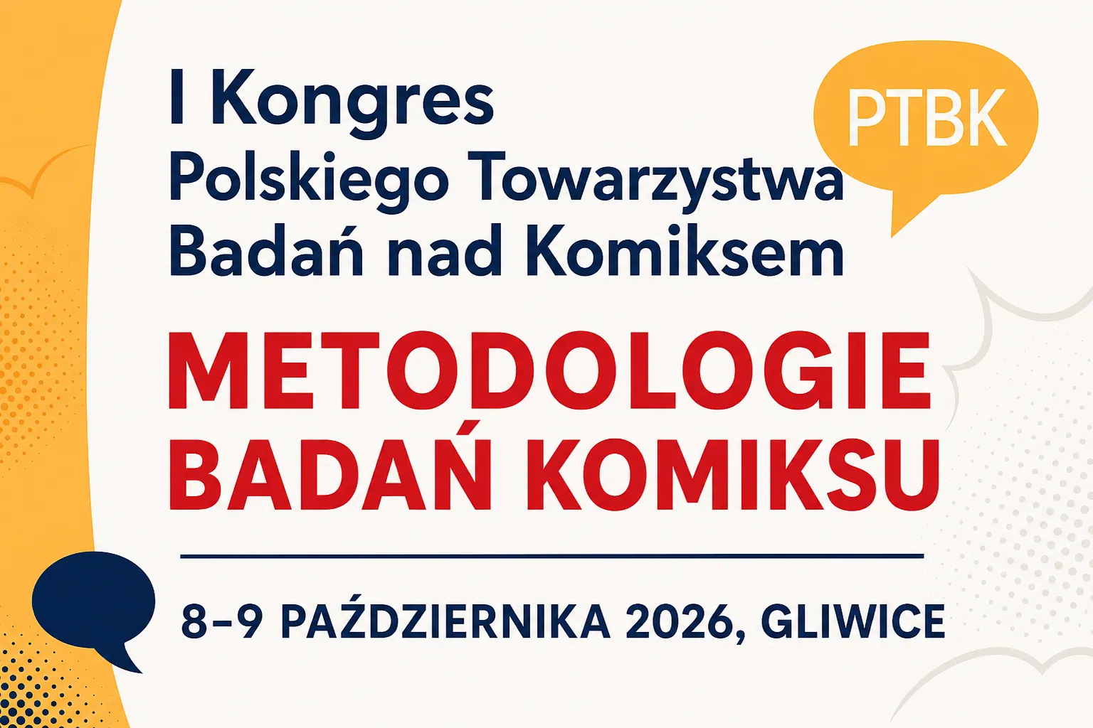 Pierwszy Kongres Polskiego Towarzystwa Badań nad Komiksem odbędzie się w Gliwicach [październik 2026]